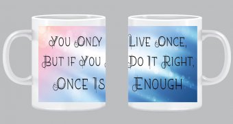 Cana You only live once