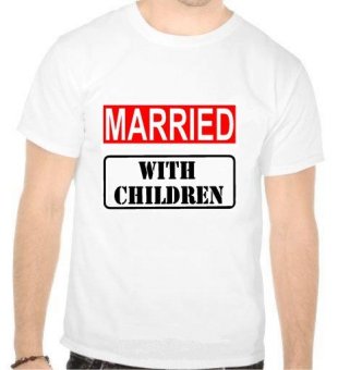 Tricou Married, with children