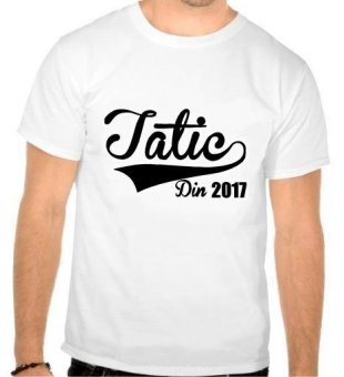 Tricou Tatic din 2017