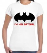 Tricou I'm his Batgirl