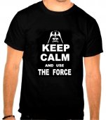 Tricou Keep calm and use the force