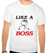 Tricou Like a Boss