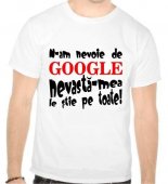 Tricou N-am nevoie de Google, nevasta-mea le stie pe toate