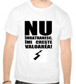 Tricou Nu imbatranesc, imi creste valoarea