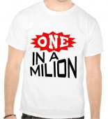 Tricou One in a milion