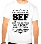 Tricou Sunt singurul meu sef