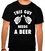 Tricou This guy needs a beer